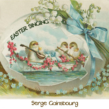 Serge Gainsbourg - Easter Singing