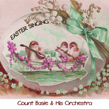 Count Basie & His Orchestra - Easter Singing