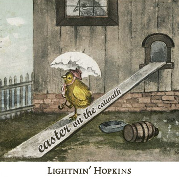Lightnin' Hopkins - Easter on the Catwalk