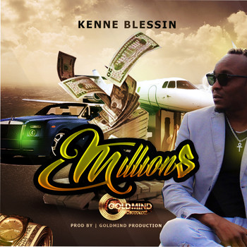Kenne Blessin - Millions (Explicit)