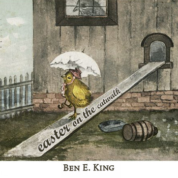 Ben E. King - Easter on the Catwalk