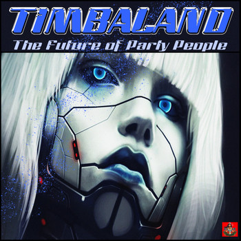 Timbaland - The Future Of Party People