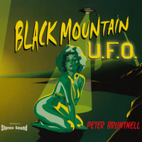 Peter Bruntnell - Black Mountain U.F.O.