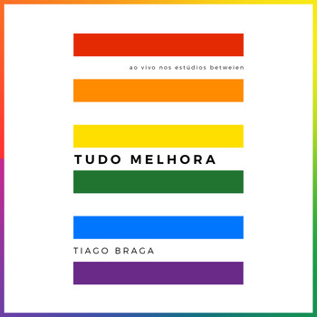 Tiago Braga - Tudo Melhora (Ao Vivo nos Estúdios Betweien)