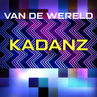 Kadanz - Van De Wereld