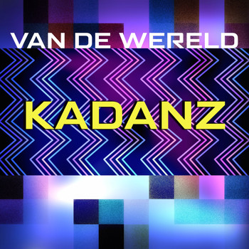 Kadanz - Van De Wereld