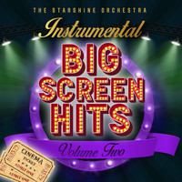 The Starshine Orchestra - Instrumental Big Screen Hits (Volume 2)