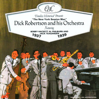 Dick Robertson and His Orchestra - Dick Robertson and His Orchestra 1937-1939