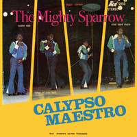 The Mighty Sparrow - Calypso Maestro