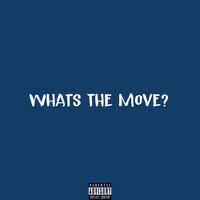 Ewan Lindo - Whats the Move? (Explicit)