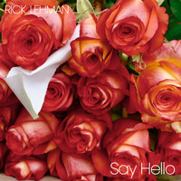 Rick Lehman - Say Hello