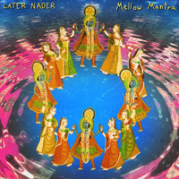 Later Nader - Mellow Mantra