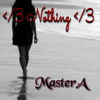 MasterA - Nothing (Explicit)