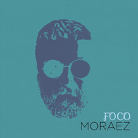 Moraez - Foco
