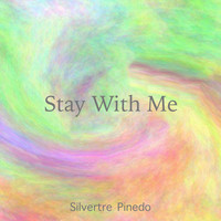 Silvertre Pinedo - Stay With Me