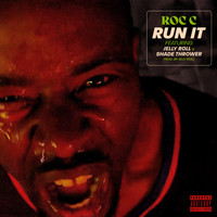 Roc C - Run It (feat. Jelly Roll & Shade Thrower) (Explicit)