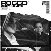 Rocco - Show No Love (Explicit)