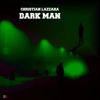Christian Lazzara - Dark Man