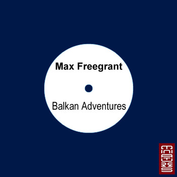 Max Freegrant - Balkan Adventures
