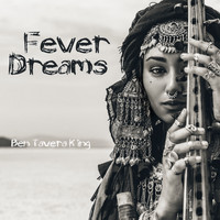 Ben Tavera King - Fever Dreams