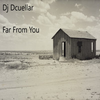 Dj Dcuellar - Far from You