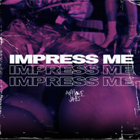 Airplane James - Impress Me (Explicit)