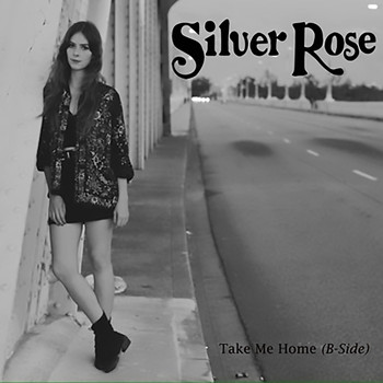 Silver Rose - Take Me Home (B Side)