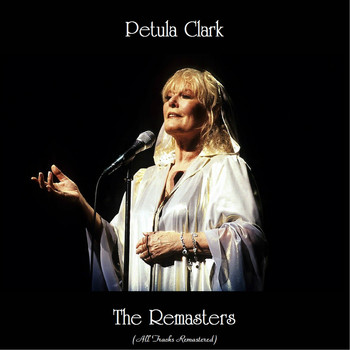 Petula Clark - The Remasters (All Tracks Remastered)
