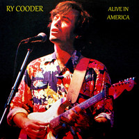 Ry Cooder - Alive in America