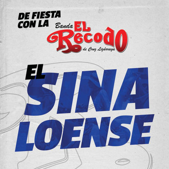 Banda El Recodo De Cruz Lizárraga - El Sinaloense