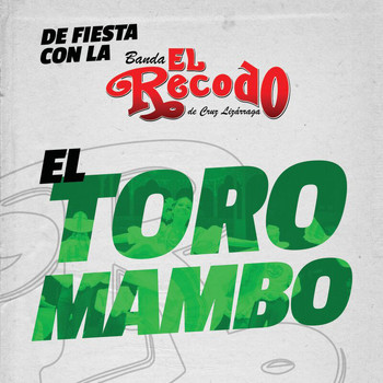Banda El Recodo De Cruz Lizárraga - El Toro Mambo