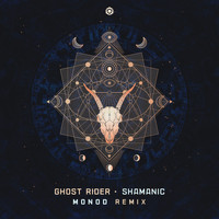 Ghost Rider - Shamanic (Monod Remix)