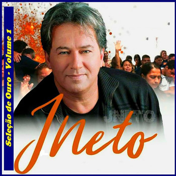J Neto - Seleção de Ouro, Vol. 1