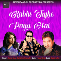 Kumar Sanu, Kavita Krishnamurthy - Kabhi Tujhe Paya Hai