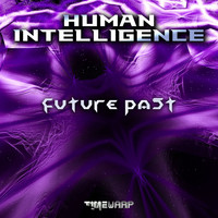 Human Intelligence - Future Past