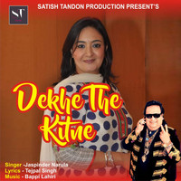 Jaspinder Narula - Dekhe the Kitne
