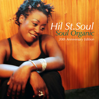Hil St Soul - Soul Organic (20th Anniversary Edition)