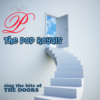 The Pop Royals - The Pop Royals Sing The Hits of The Doors