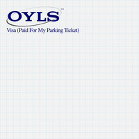 Oyls - Visa (Paid For My Parking Ticket)