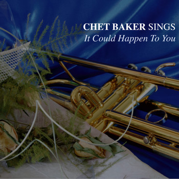 Chet Baker - It Could Happen to You - Chet Baker Sings