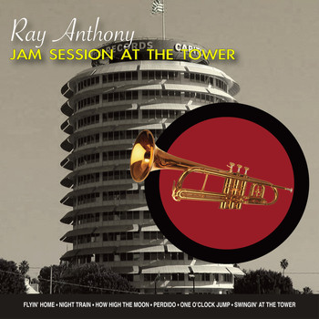 Ray Anthony - Jam Session at The Tower