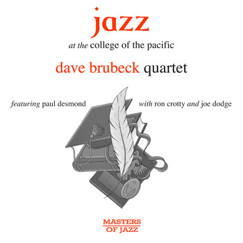 Dave Brubeck featuring Paul Desmond - Jazz at the College of the Pacific