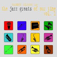 Manny Albam - The Jazz Greats of Our Time (Vol. 1)