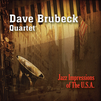 Dave Brubeck Quartet - Jazz Impressions of the U.S.A.