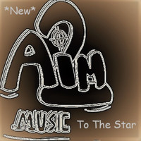 AimTwoMusic / - To The Star