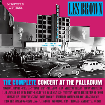 Les Brown And His Band Of Renown - The Complete Concert at The Palladium
