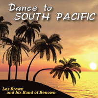 Les Brown And His Band Of Renown - Dance to South Pacific