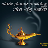 Jimmy Rushing And His Orchestra - Little Jimmy Rushing and the Big Brass