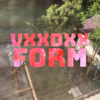 VXXDXX / - Form