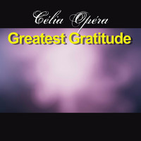 Célia Opéra / - Greatest Gratitude